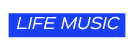 LIFE MUSIC